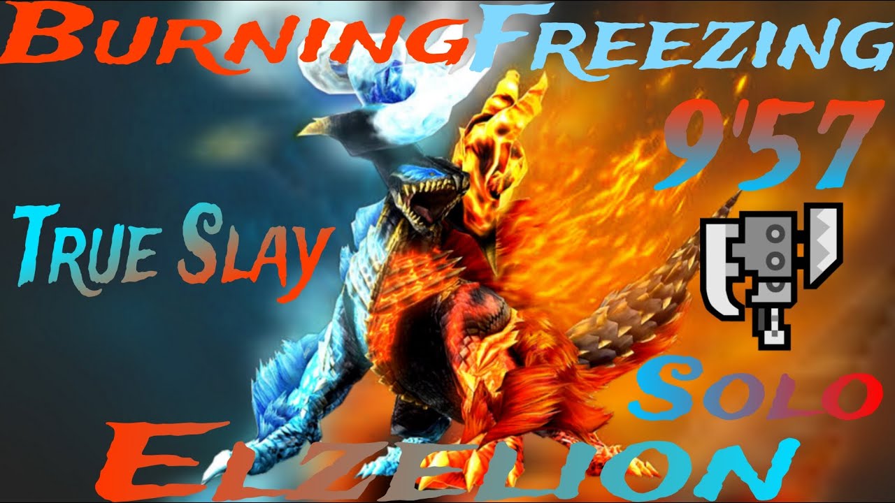 MHFZ - Burning Freezing Elzelion True Slay Switch Axe F Solo 9'57 (First Slay)