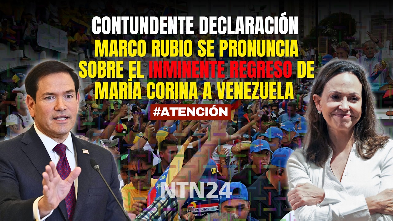 ATENCI&Oacute;N | Marco Rubio se pronuncia sobre el INMINENTE REGRESO de Mar&iacute;a Corina Machado a Venezuela