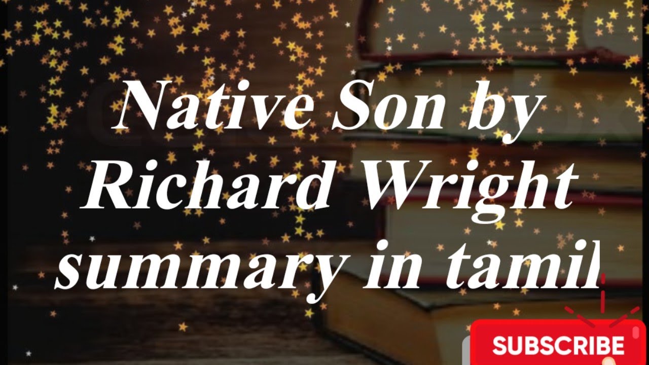 Native Son by Richard Wright Summary in tamil a