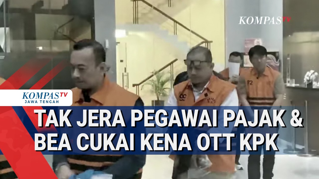 Tak Jera Pegawai Pajak dan Bea Cukai Kena OTT KPK