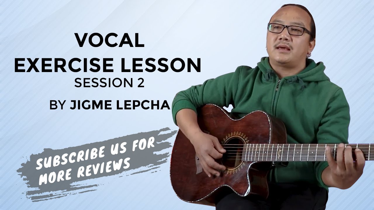 Vocal Exercise Lesson  Session 2 |Jigmee Wangchuk Lepcha| Guitar Shop Nepal