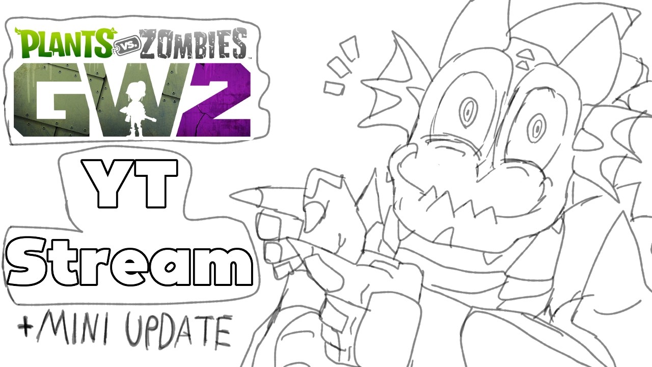 don't have thumbnail PLUS small PvZ Related Channel Update | PvZGW2 Stream [SonicFury]
