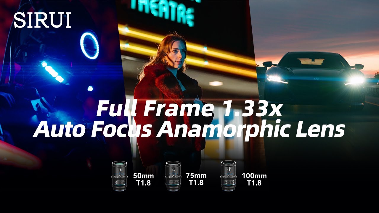 SIRUI ASTRA Series &mdash; The World&rsquo;s First Full-Frame Autofocus Anamorphic Cine Lenses