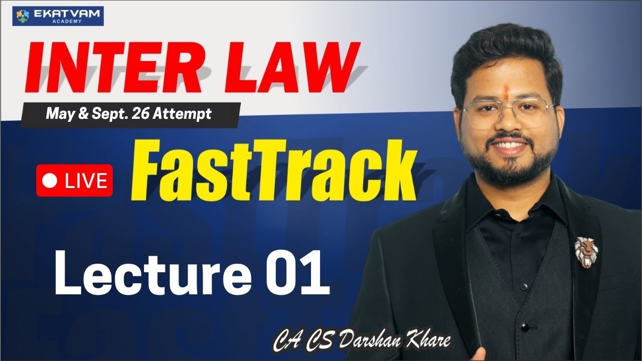 📘 CA Inter Law FastTrack Lecture -1 | May 2026 & Onwards | CA Darshan Khare 🚀 #CAInterLaw #FastTrack