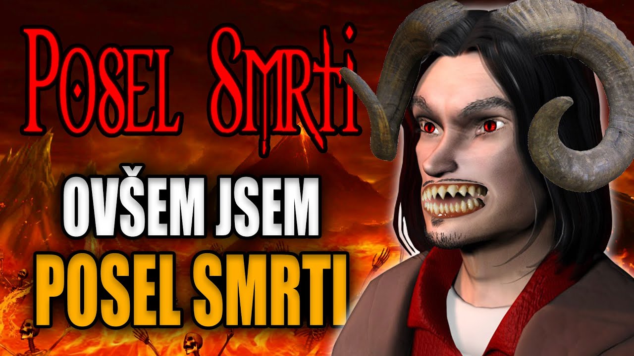 POSEL SMRTI ov&scaron;em jsem posel smrti