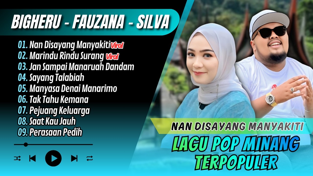 NAN DISAYANG MANYAKITI - Bigheru | MARINDU RINDU SURANG - Fauzana || LAGU POP MINANG TERPOPULER