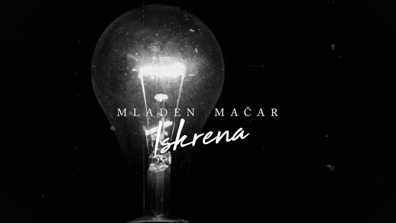 MLADEN MAČAR – Iskrena [Official Video 2022]