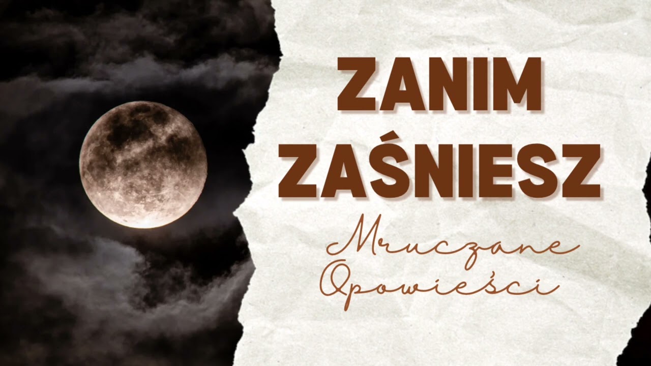 Spokojna opowieść na wyciszenie | cichy głos | Zanim zaśniesz