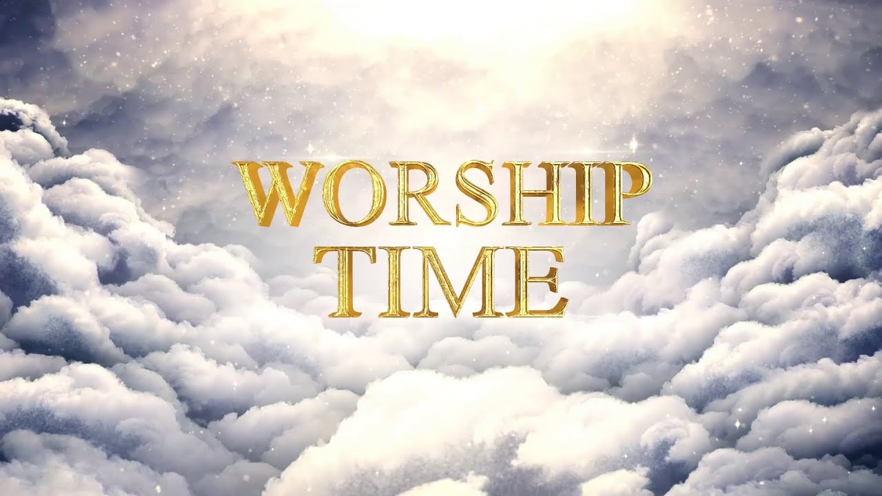 Worship time - 4 (02.02.2026, 8:30pm to 9:00pm)