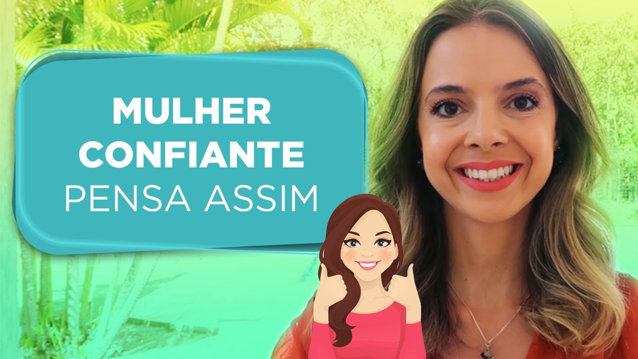 Seja Confiante de Verdade  Com Essa Mentalidade | Especialista em Conquista | Luiza Vono