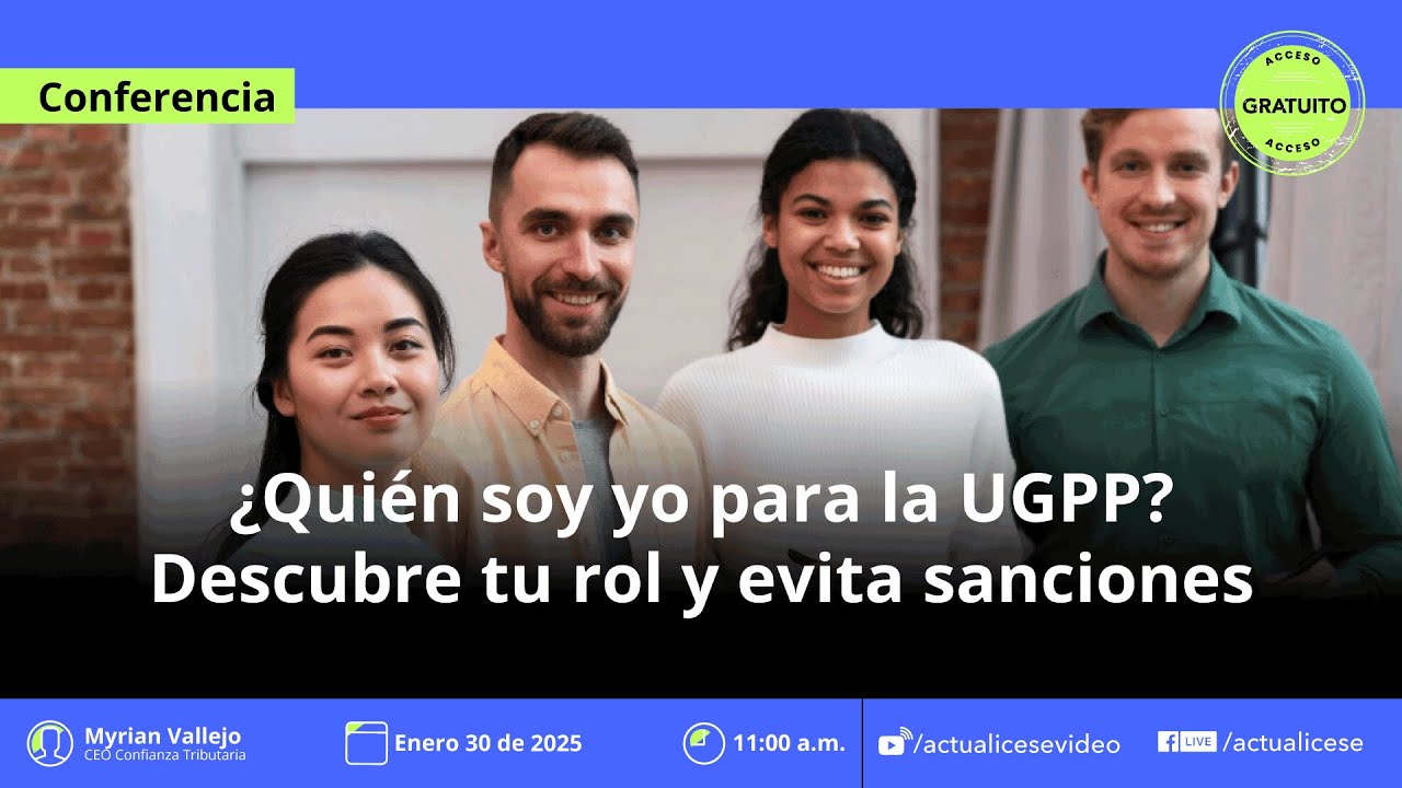 ¿Quién soy yo para la UGPP? Descubre tu rol y evita sanciones