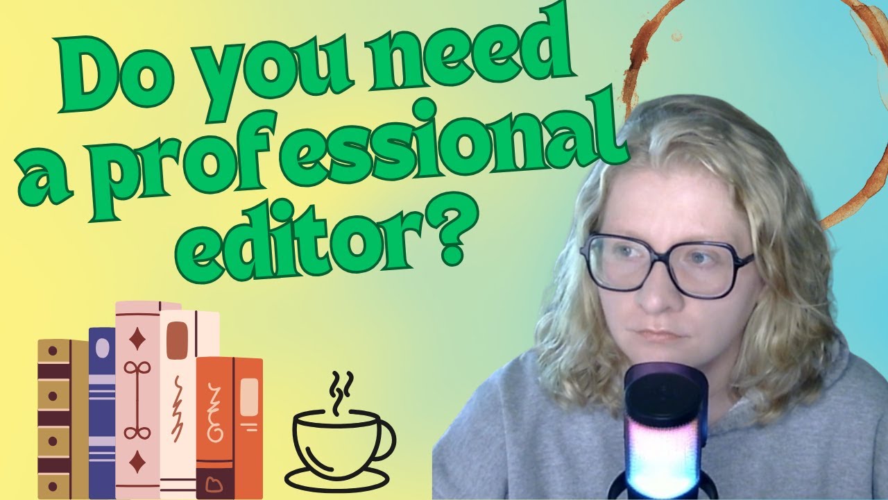 Do You Need a Professional Editor? (Before Querying)