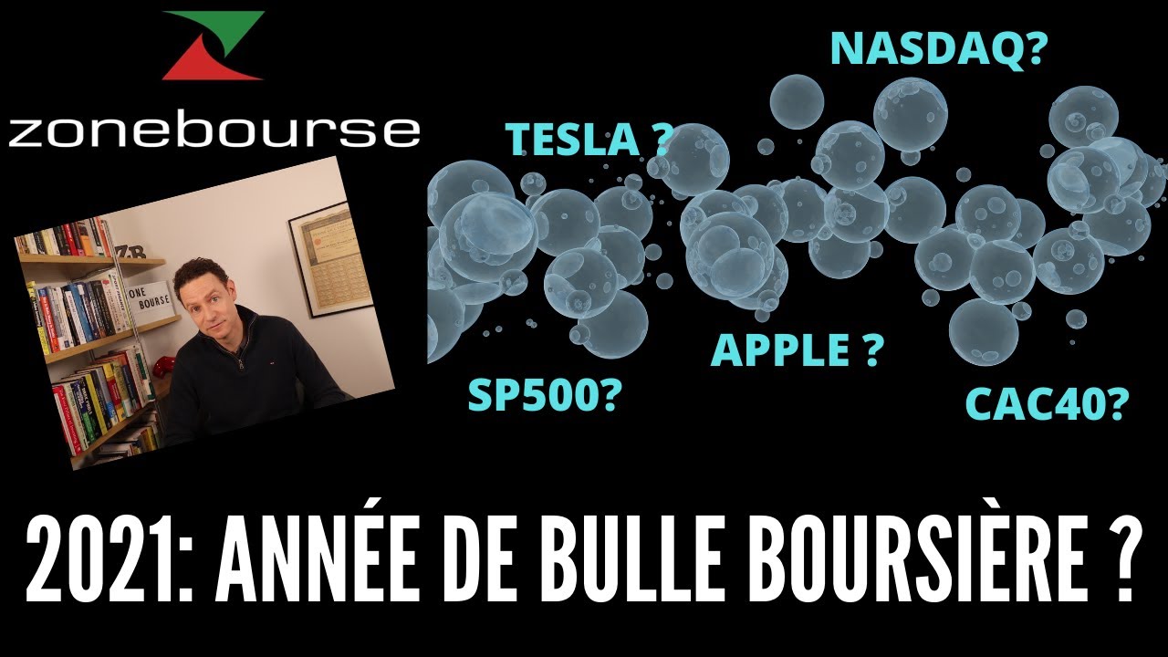 2021: Ann&eacute;e de bulle boursi&egrave;re ?