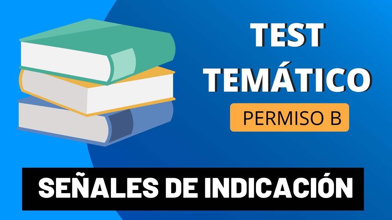 TEST TEMÁTICO - SEÑALES DE INDICACIÓN