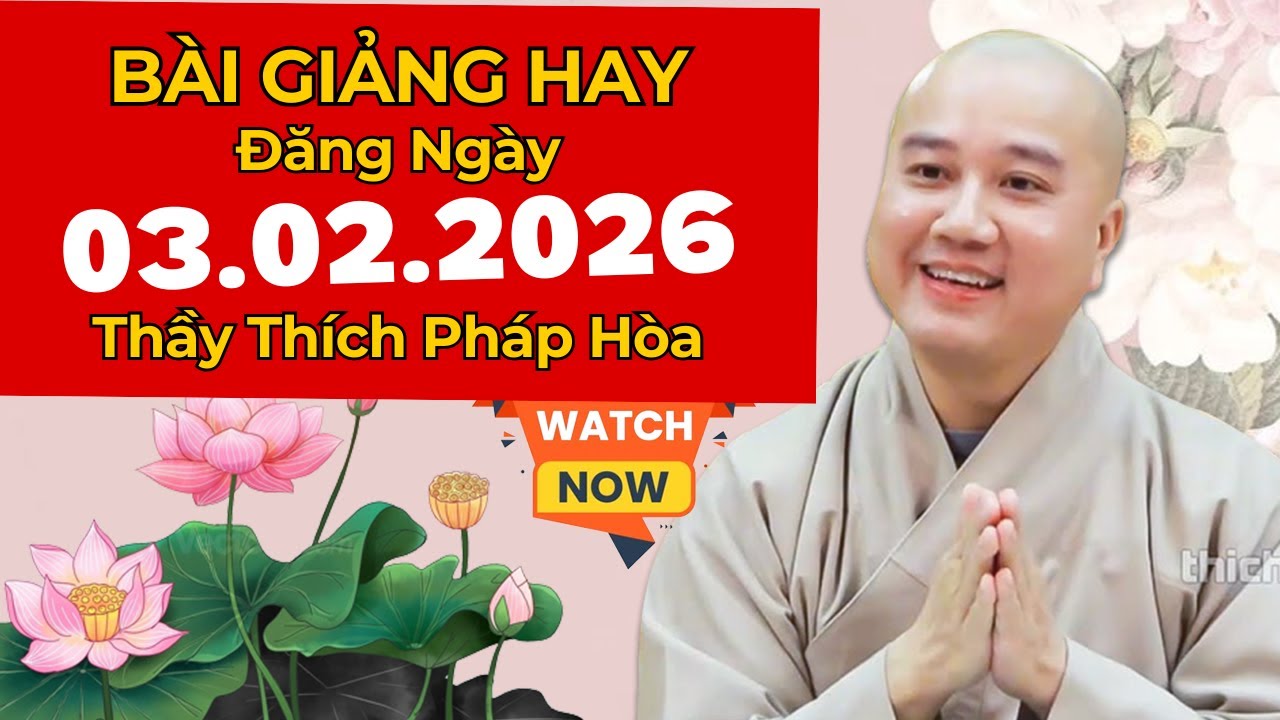 BÀI GIẢNG HAY ĐĂNG NGÀY 03.02.2026 | Thầy Thích Pháp Hòa Canada - Tu Viện Tây Thiên