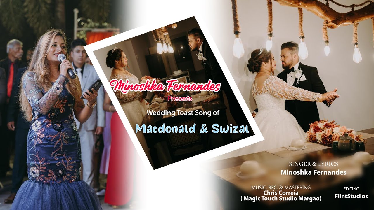 Wedding Toast Song Of Macdonald & Swizal | By Minoshka Fernandes