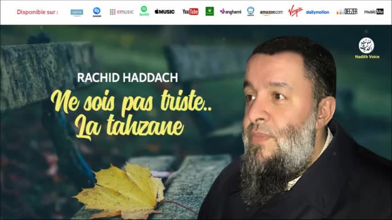 Ne sois pas triste.. la tahzane - Rachid Haddach
