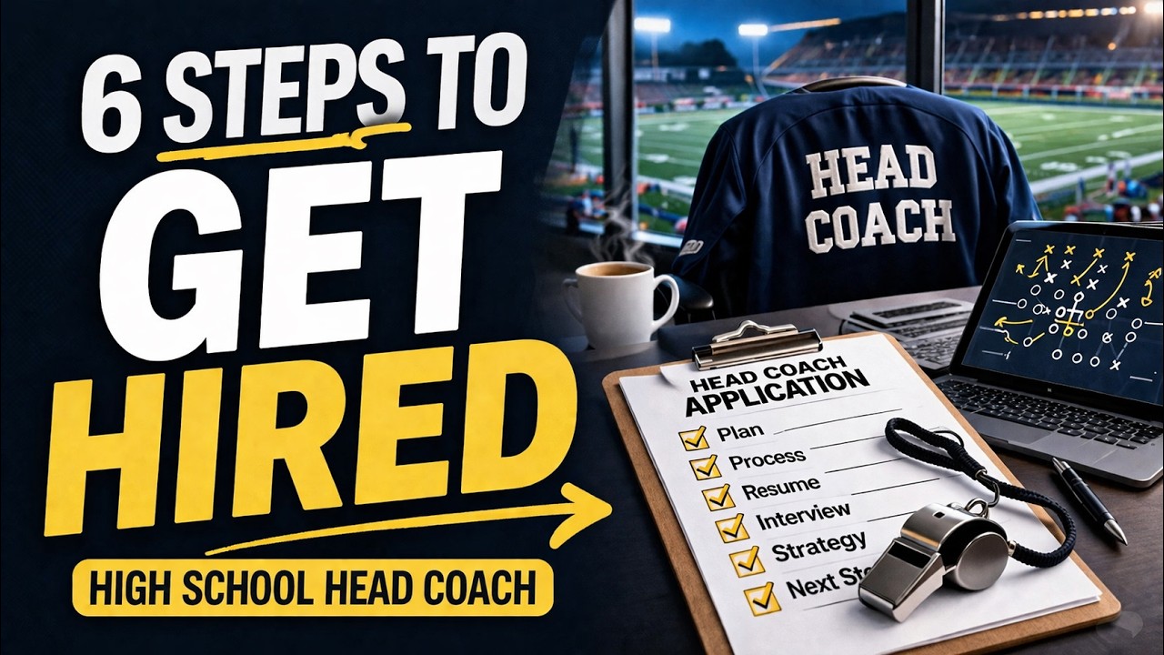 6 Steps to Becoming a High School Head Coach: The Complete Guide to Getting Hired