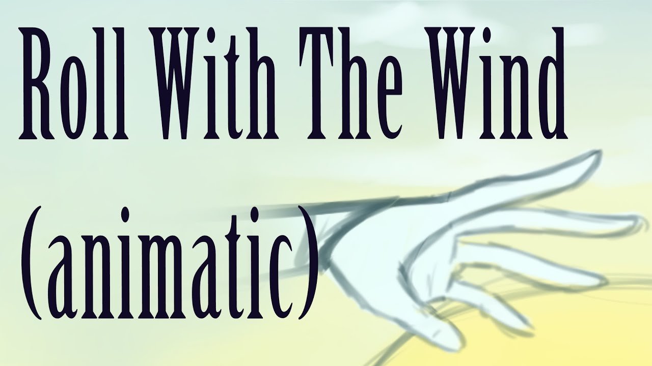 Roll With The Wind | OC Animatic