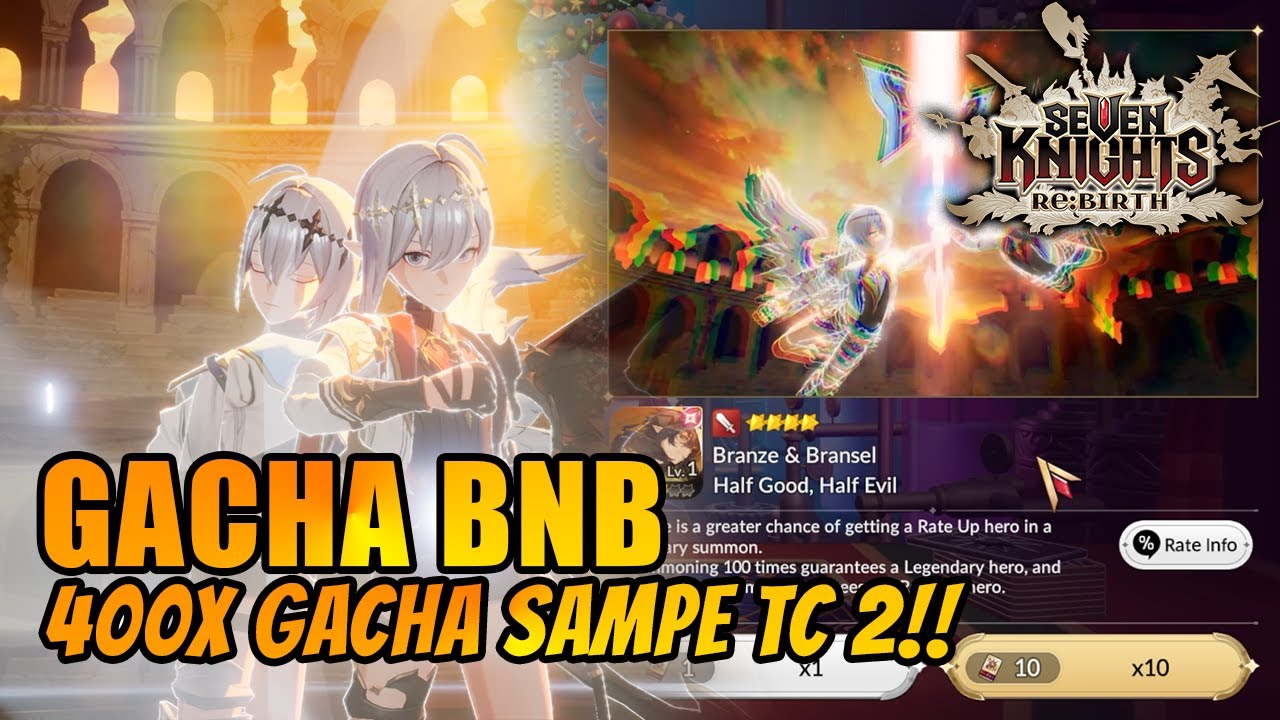 GACHA BRANZE & BRANSEL!! ABISIN SEMUA TIKET TOTAL 400x TICKET!!!  - SEVEN KNIGHTS RE:BIRTH