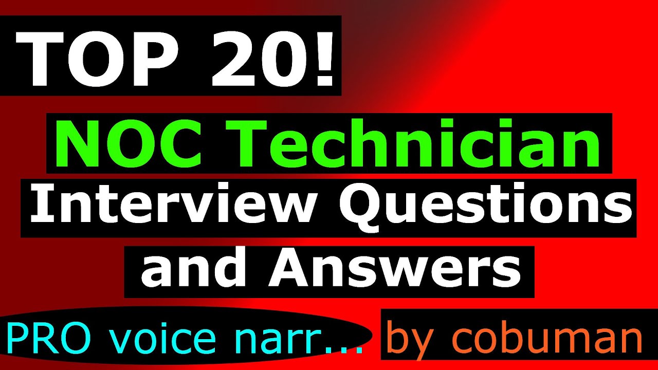Prepare for Your NOC Technician Interview: Top 20 Questions and Expert Answers