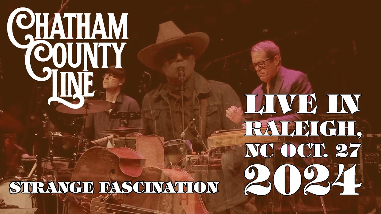 Chatham County Line : Strange Fascination : Live at Red Hat Amphitheater 10.27.24
