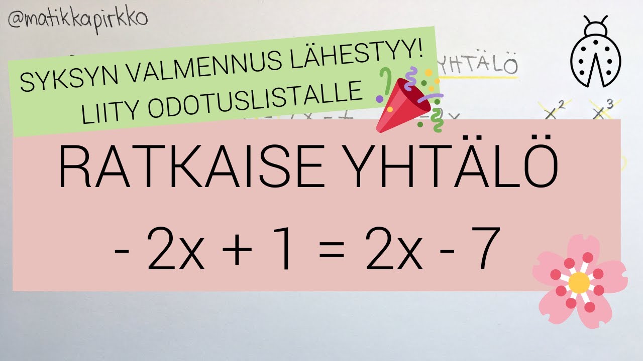 💪🏽 Ratkaistaan ensimmäisen asteen yhtälö -2x + 1 = 2x - 7 😊 AMK-valintakoe 📚 Matemaattiset taidot 🥰