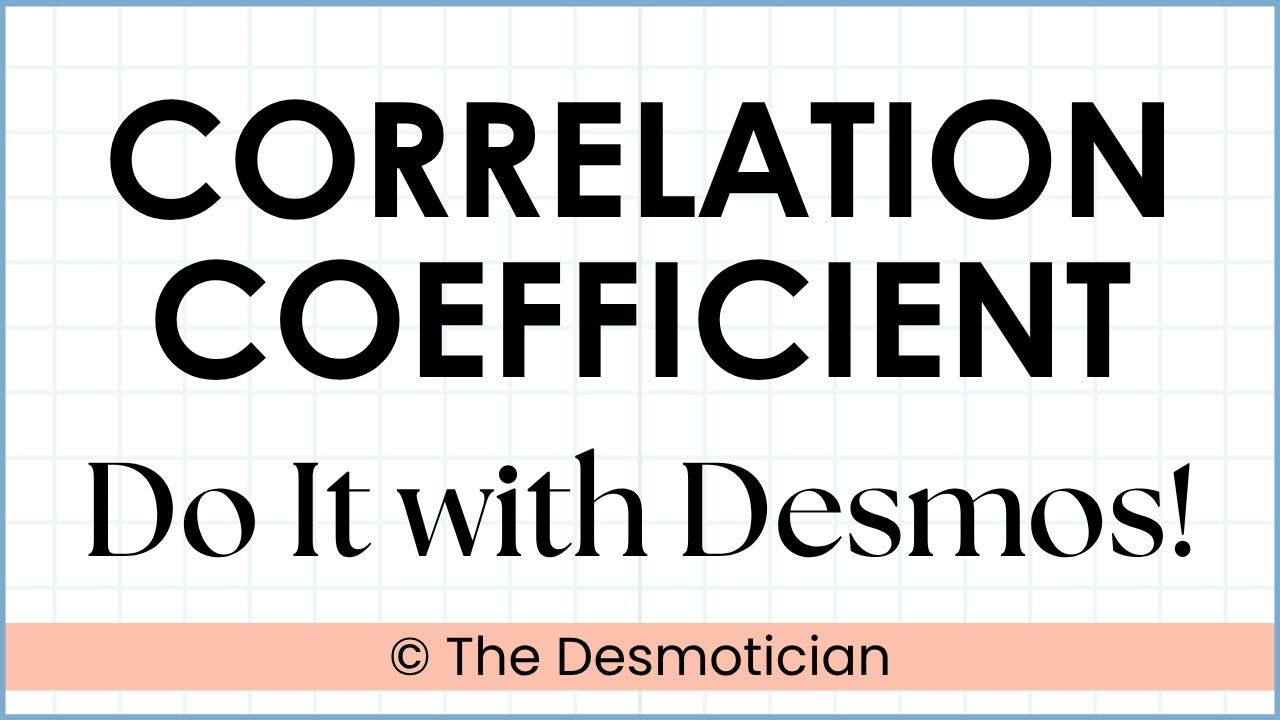Correlation Coefficient Desmos Graphing Calculator
