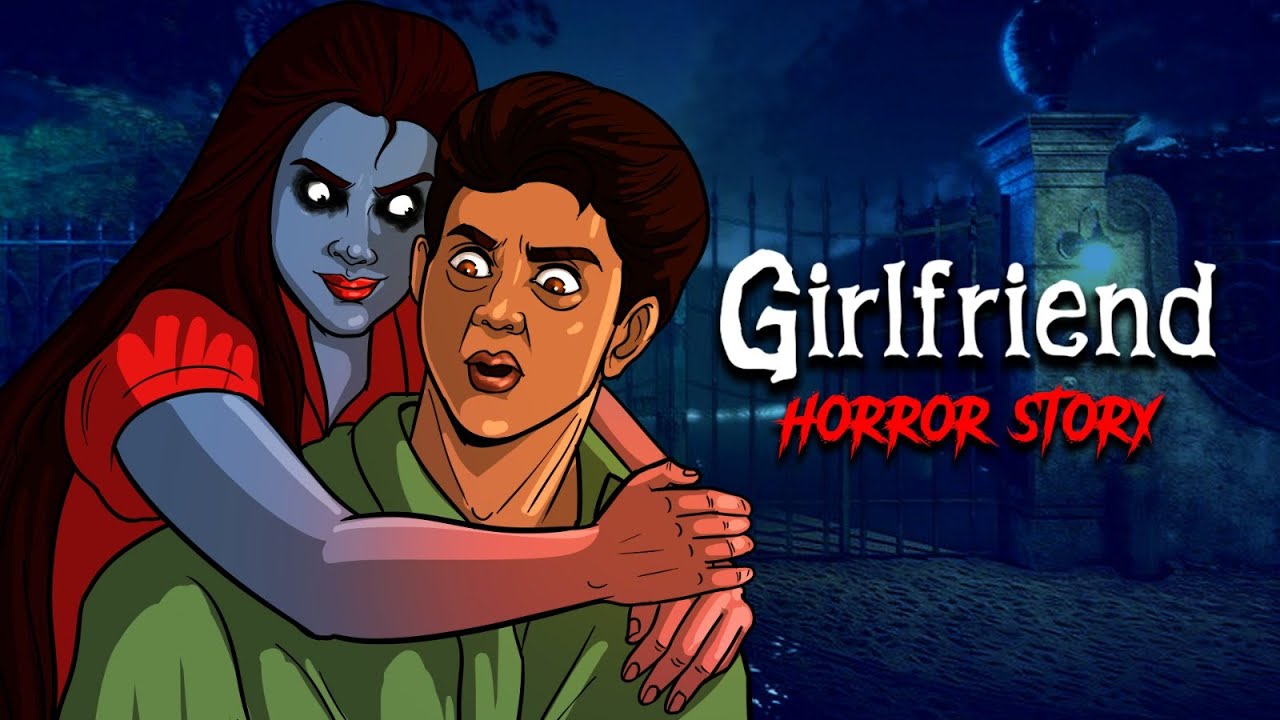 Girlfriend - Horror Story 😈 OUAT - Horror Stories in Hindi भूतिया होरर स्टोरी