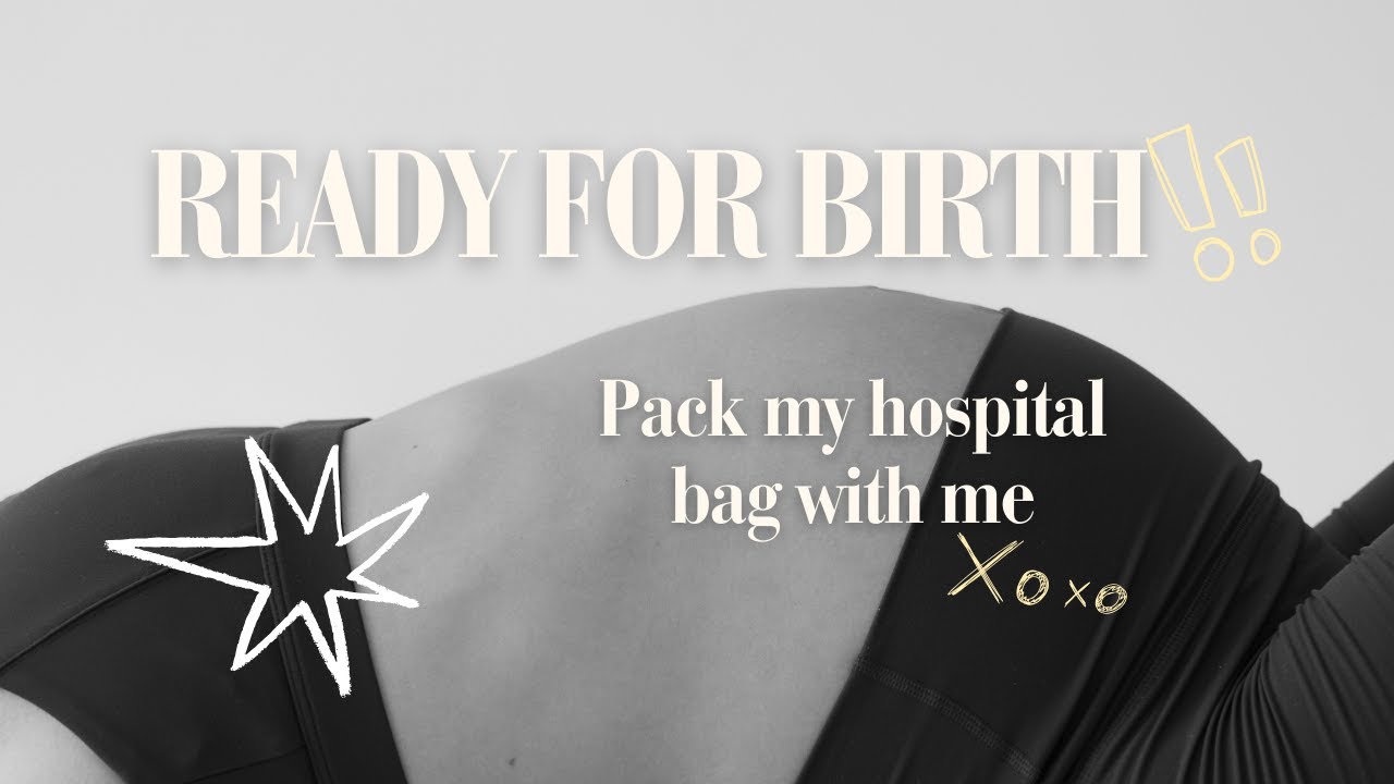 LABOUR PREP & HOSPITAL BAG ESSENTIALS!!! What I Packed + Went Into Labour the Next Day LOL