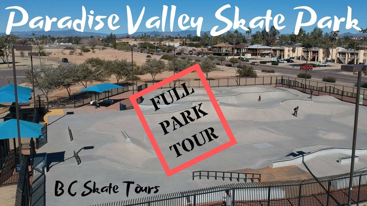 Paradise Valley Skate Park Full Skate Park Tour Paradise Valley, Arizona (Phoenix, Arizona)