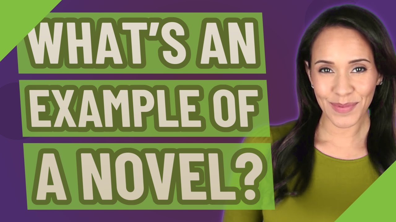What's an example of a novel?