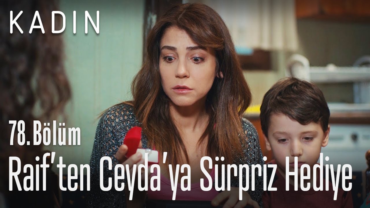 Raif'ten Ceyda'ya sürpriz hediye - Kadın 78. Bölüm