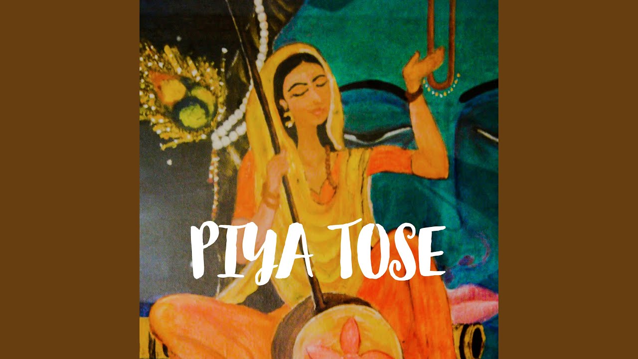 Piya Tose