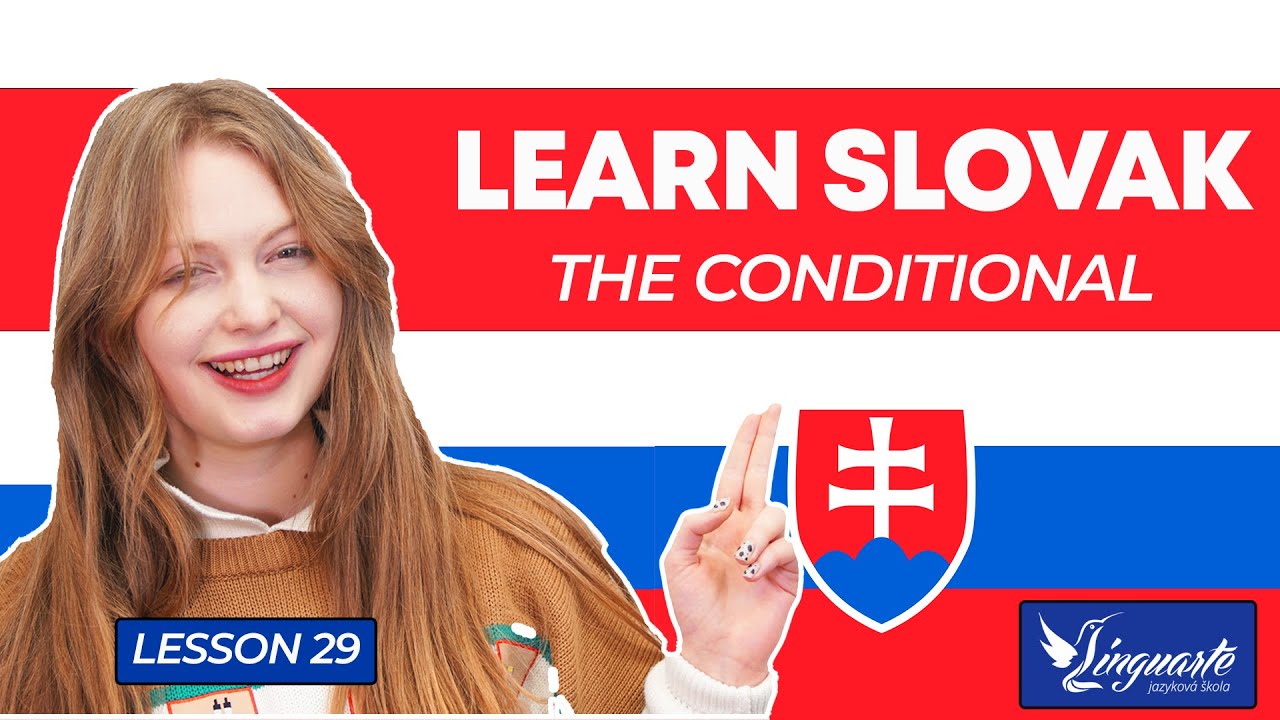 Learn SLOVAK: THE CONDITIONAL