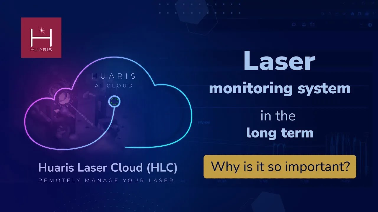 Huaris Laser Cloud (HLC)&ndash;Syst&egrave;me de surveillance laser &agrave; long terme : Pourquoi est-ce si important ?