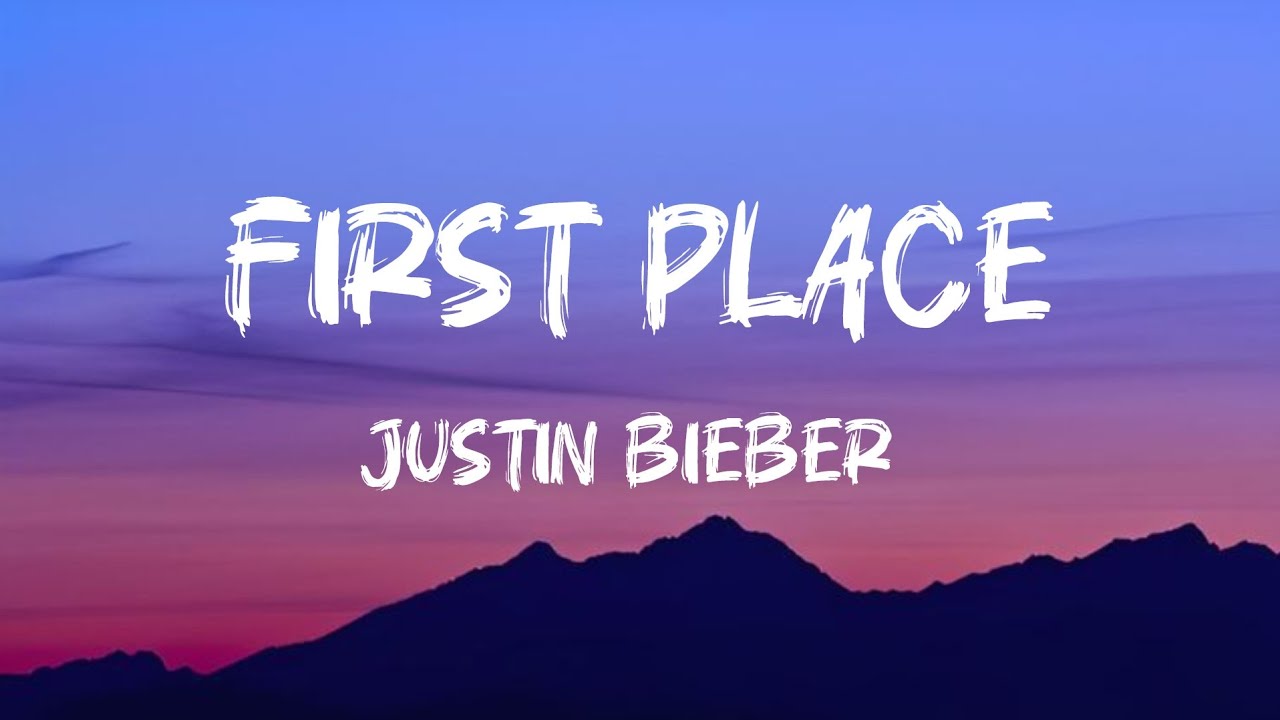 Justin Bieber - First Place Lyrics (DLyrics01)