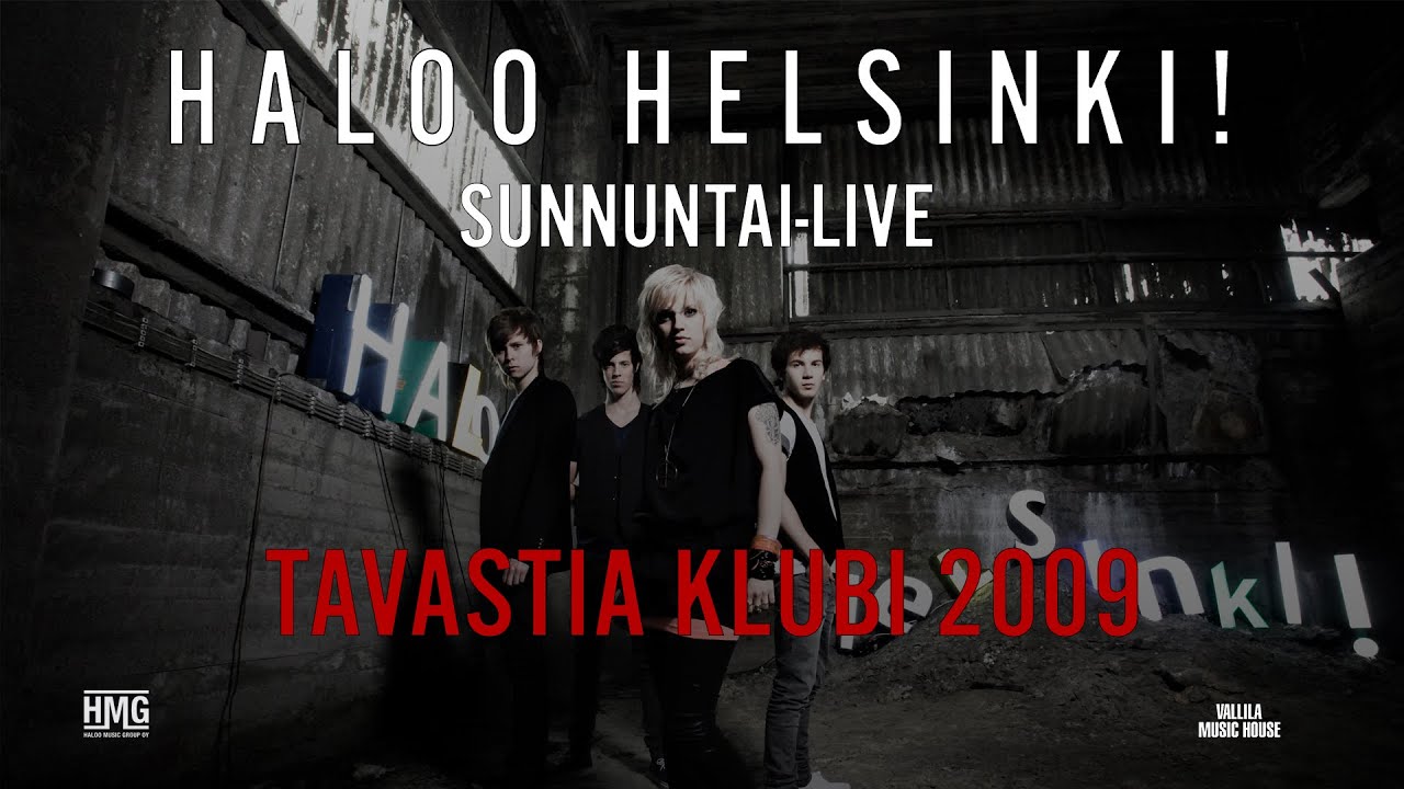 Haloo Helsinki! Tavastia klubi 2009