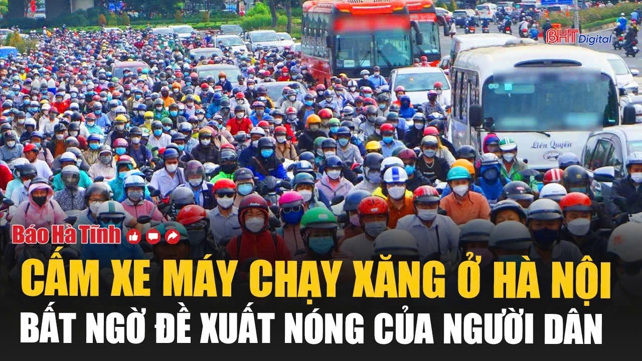 Cấm xe máy chạy xăng ở Hà Nội: Bất ngờ đề xuất nóng của người dân