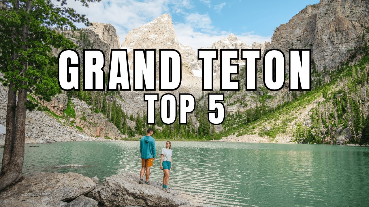 Top 5 Places To Visit In Grand Teton National Park