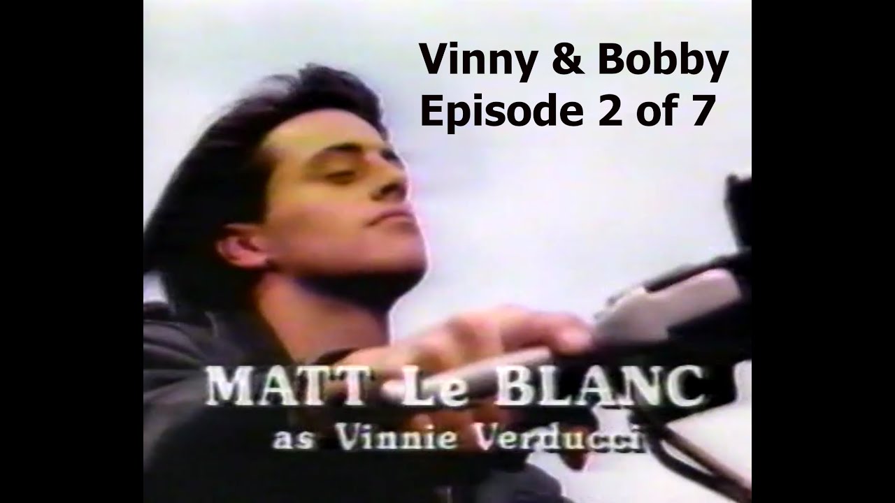 Vinny & Bobby - Episode 2 of 7 [Lost Matt Leblanc Sitcom]