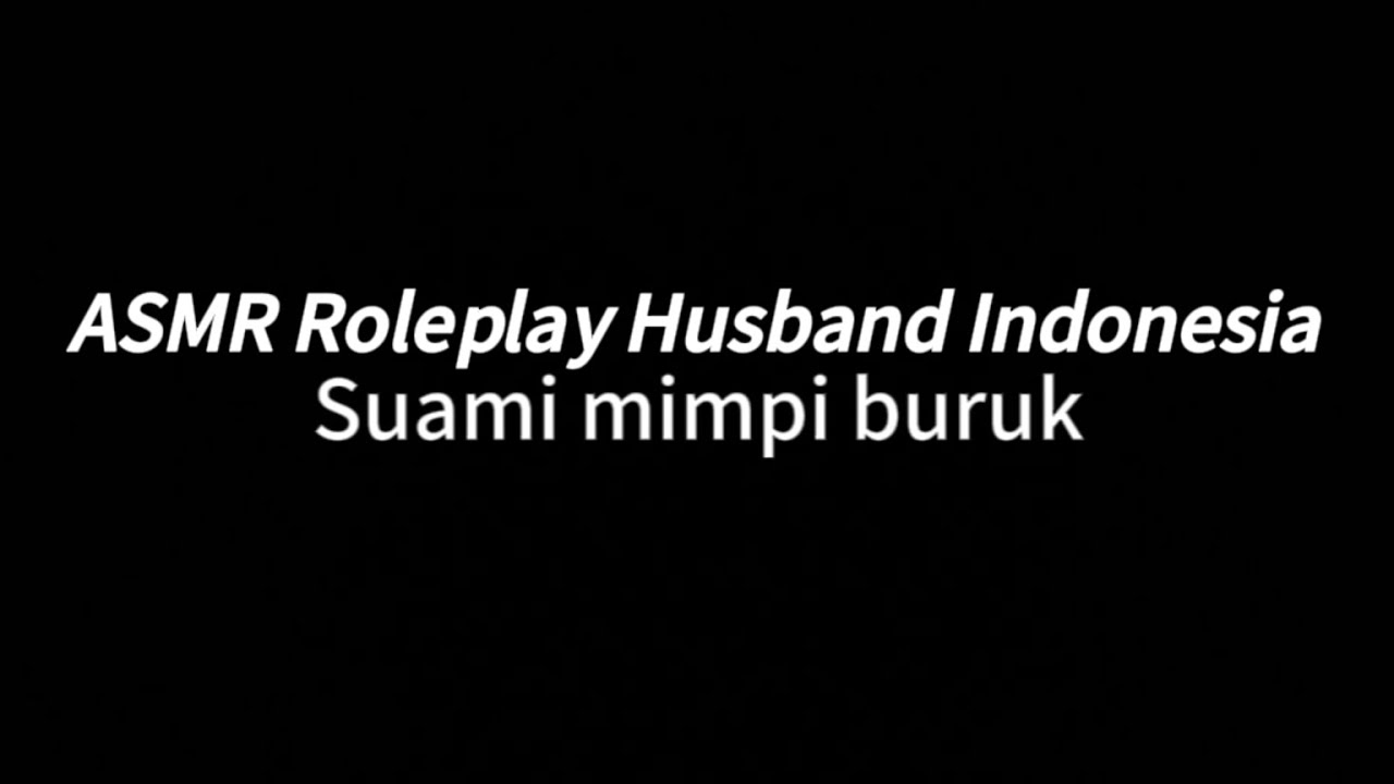 Sayang aku takut.... | ASMR ROLEPLAY HUSBAND INDONESIA