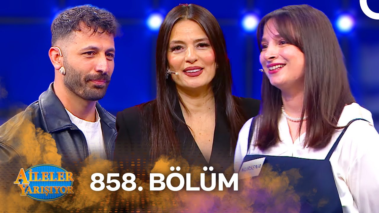 Aileler Yarışıyor 858. Bölüm