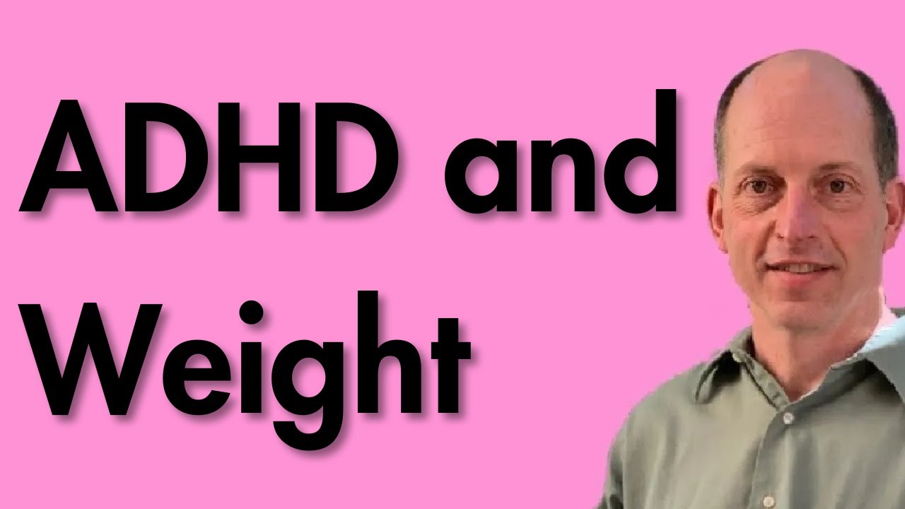 ADHD, Stimulants, and Weight