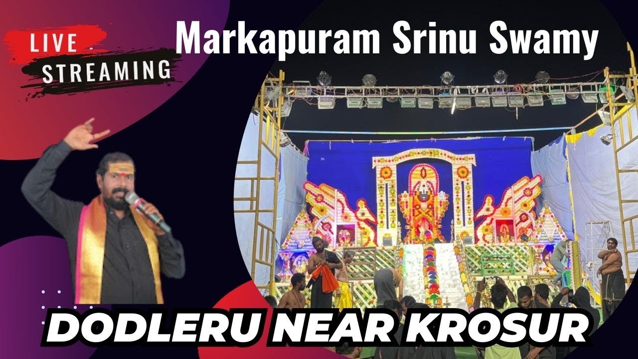 LIVE.8 Dodleru Near Krosur || Markapuram Srinu Swamy || Live Stream