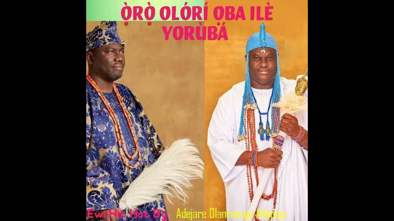 Adejare Olanrewaju Adepoju - Oro Olori Oba Ile Yoruba