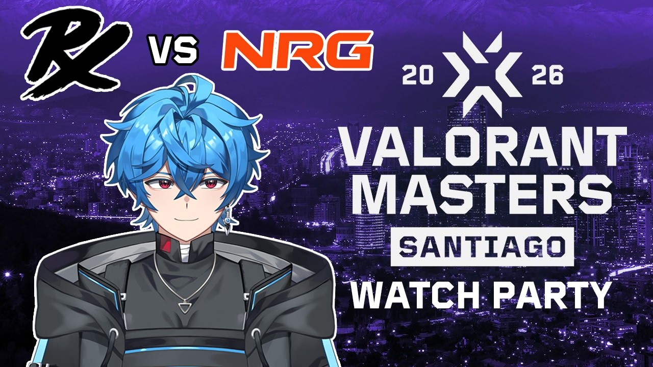 【VALORANT】 VCT Masters Santiago 2026 Watch Party // PRX vs NRG // #vct #vctwatchparty 【DubsteP】