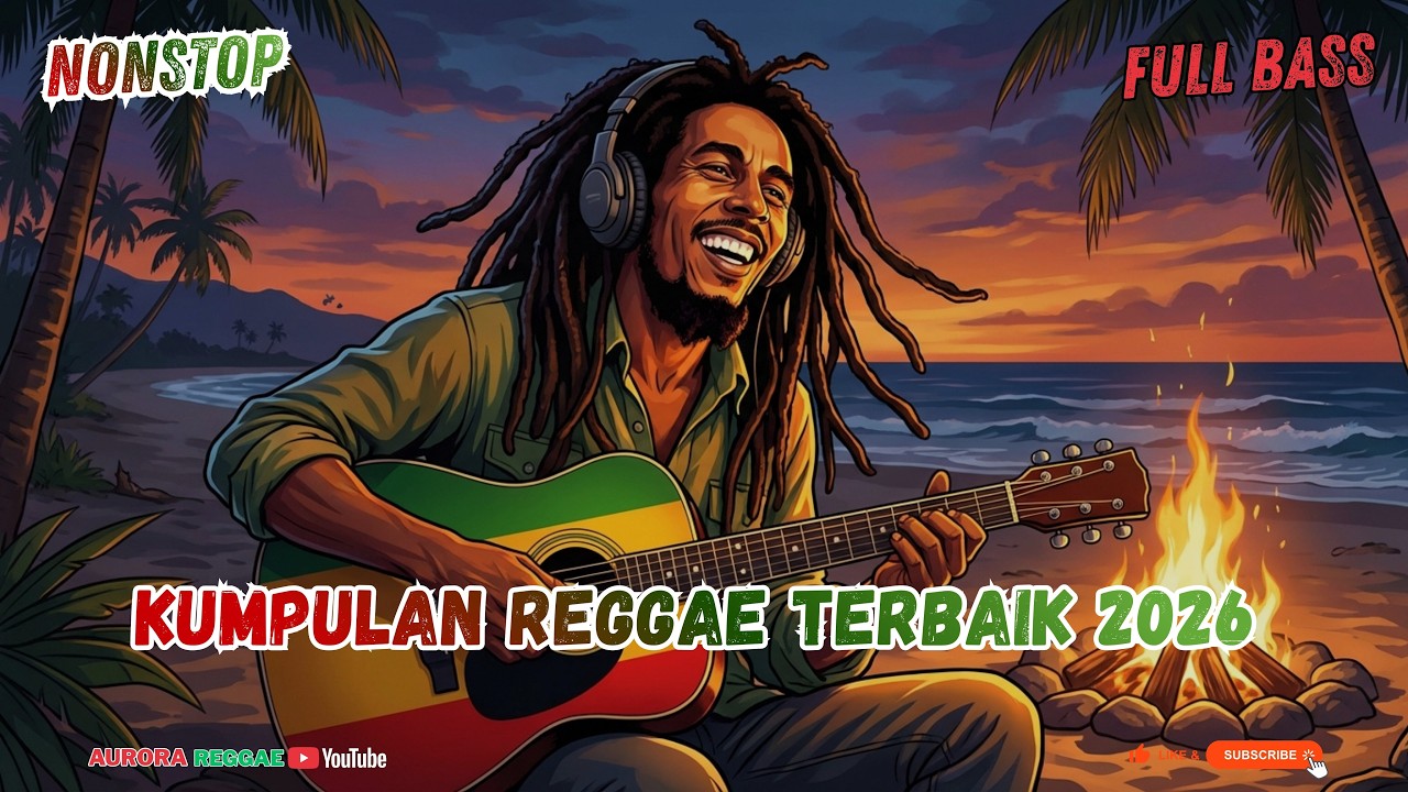KOMPILASI REGGAE KEHIDUPAN 2026 🔥 BIKIN HATI LEBIH TENANG 💪