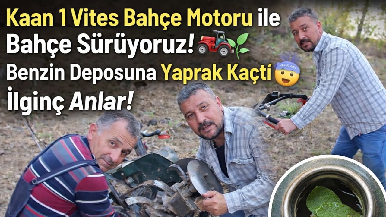 🚜 Kaan 1 Vites Bahçe Motoru ile Bahçe Sürüyoruz! 🌱 Benzin Deposuna Yaprak Kaçtı 😅 İlginç Anlar!
