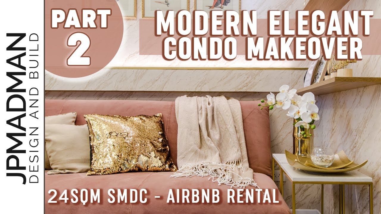 24sqm 1BR Tiny Condo Makeover Part 2 : Modern Elegant Style Renovation | SMDC